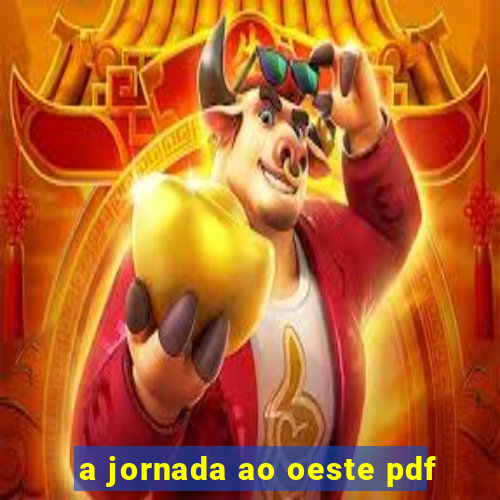 a jornada ao oeste pdf